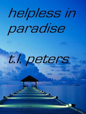 cover image of Helpless in Paradise